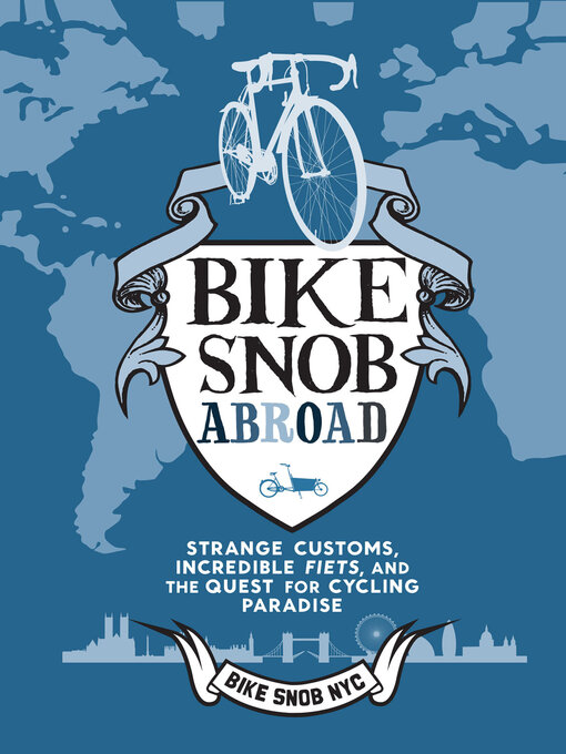 Title details for Bike Snob Abroad by Bike Snob NYC - Available